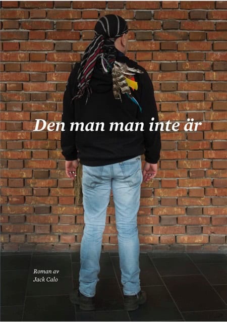 Jack Calo : Den man man inte är