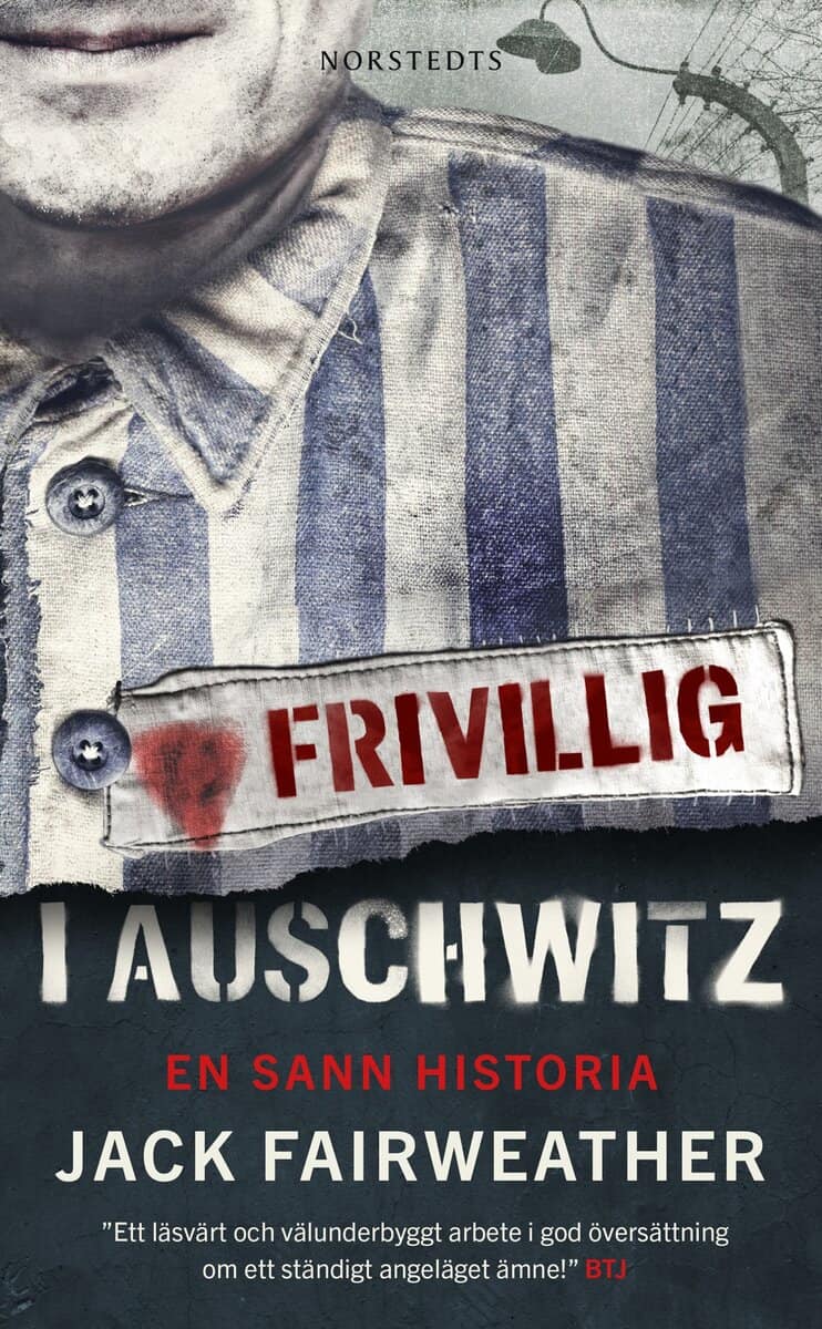 Jack Fairweather : Frivillig i Auschwitz : en sann historia