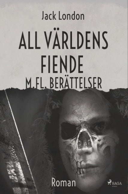 Jack London : All världens fiende m. fl berättelser