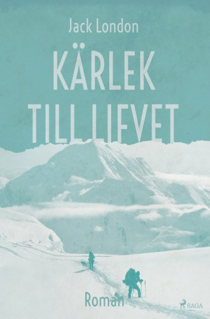 Jack London : Kärlek till lifvet