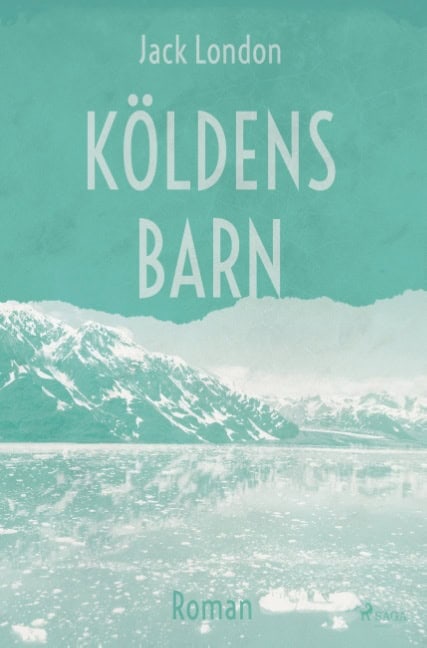 Jack London : Köldens barn