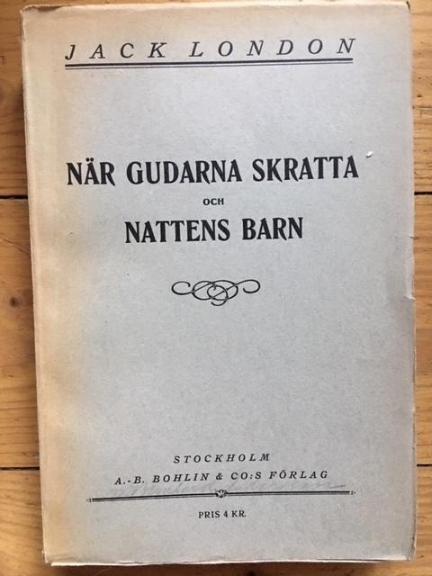 Jack London : När gudarna skratta och Nattens barn