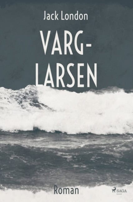 Jack London : Varg-Larsen