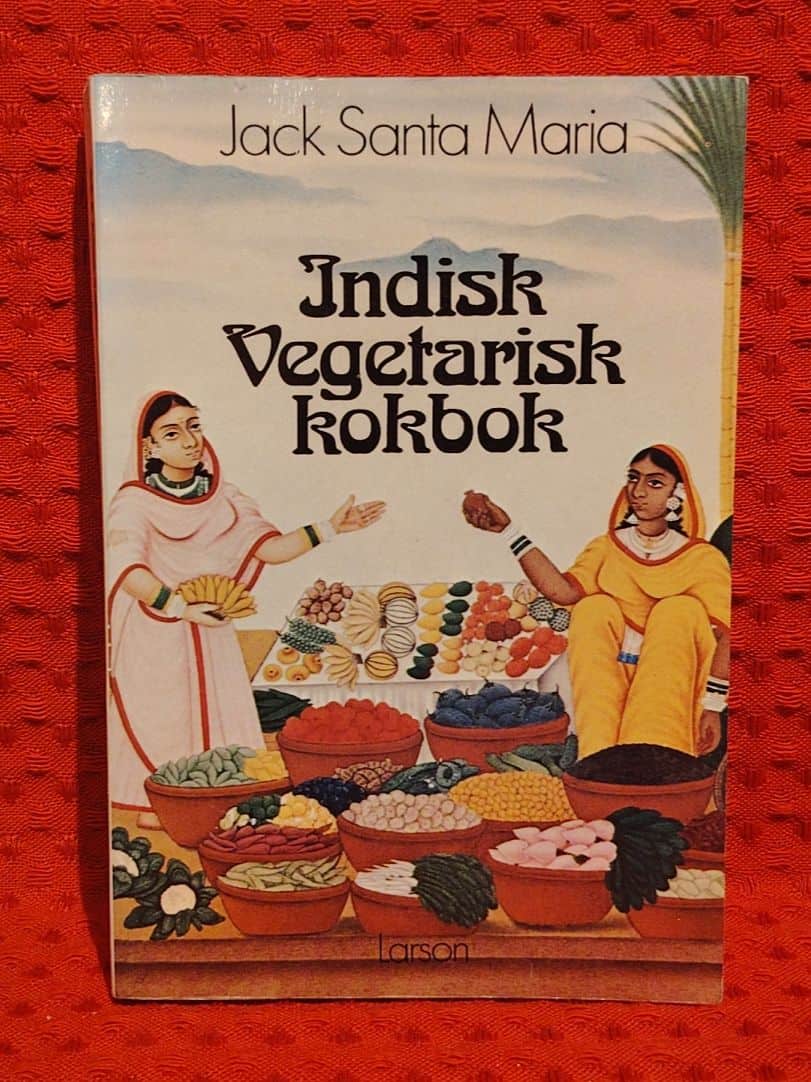 Jack Santa Maria : Indisk vegetarisk kokbok