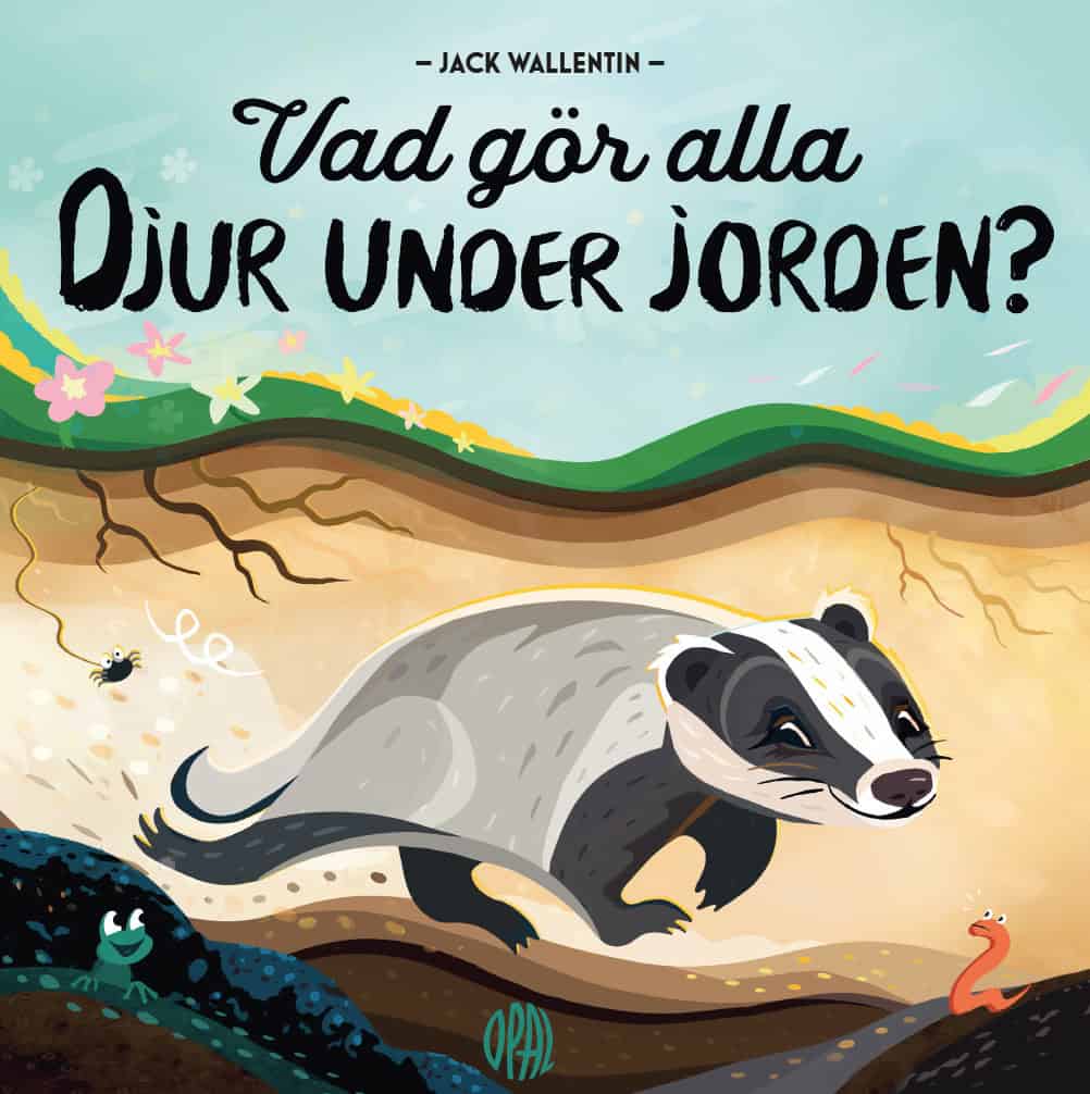 Jack Wallentin : Vad gör alla djur under jorden?
