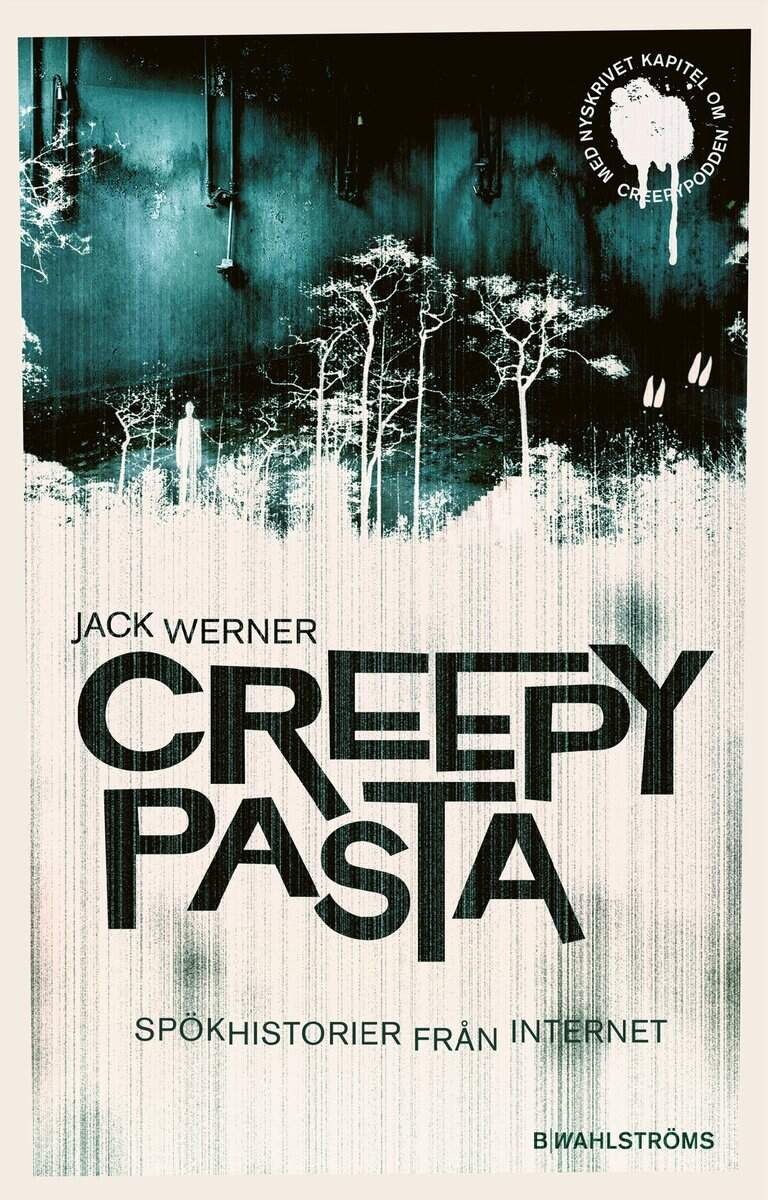 Jack Werner : Creepypasta : spökhistorier från internet
