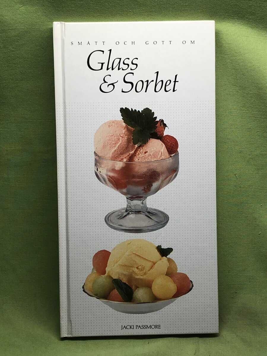 Jacki Passmore : Smått och gott om glass & sorbet