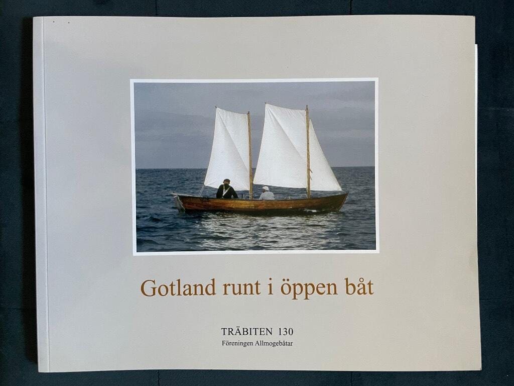 Jacob Hägg ; Björn Liljeros : Gotland runt i öppen båt