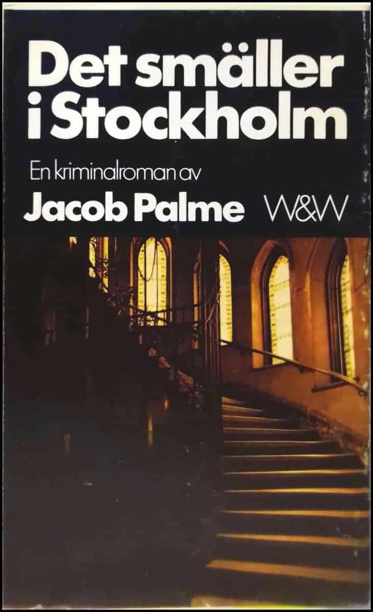 Jacob Palme : Det smäller i Stockholm