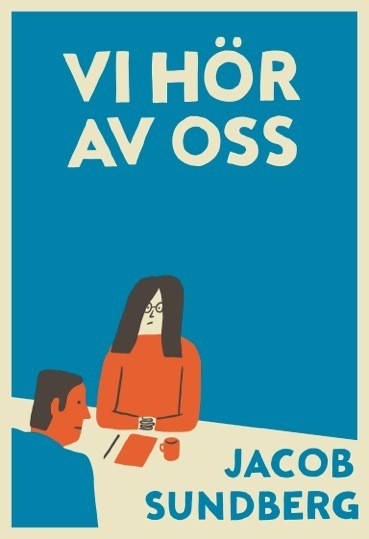 Jacob Sundberg : Vi hör av oss