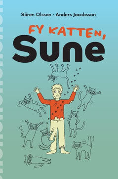 Jacobsson, Anders ; Olsson, Sören : Fy katten, Sune