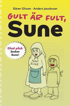Jacobsson, Anders ; Olsson, Sören : Gult är fult, Sune