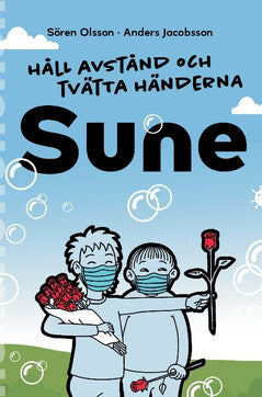 Jacobsson, Anders ; Olsson, Sören : Håll avstånd och tvätta händerna Sune