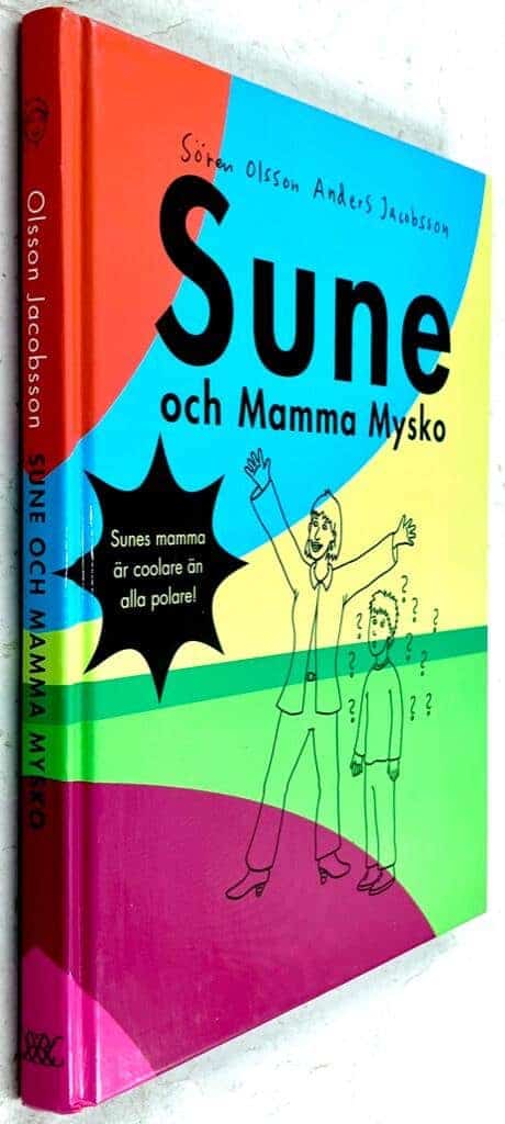 Jacobsson, Anders ; Olsson, Sören : Sune och mamma Mysko