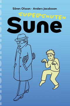 Jacobsson, Anders ; Olsson, Sören : Supersnuten Sune