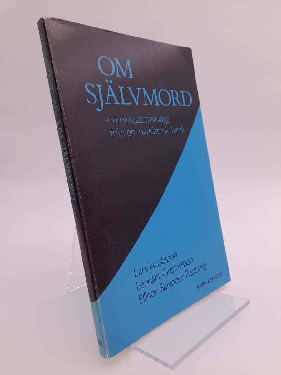 Jacobsson, Lars ; Gustavsson, Lennart ; Salander-Renberg, Elinor : Om självmord