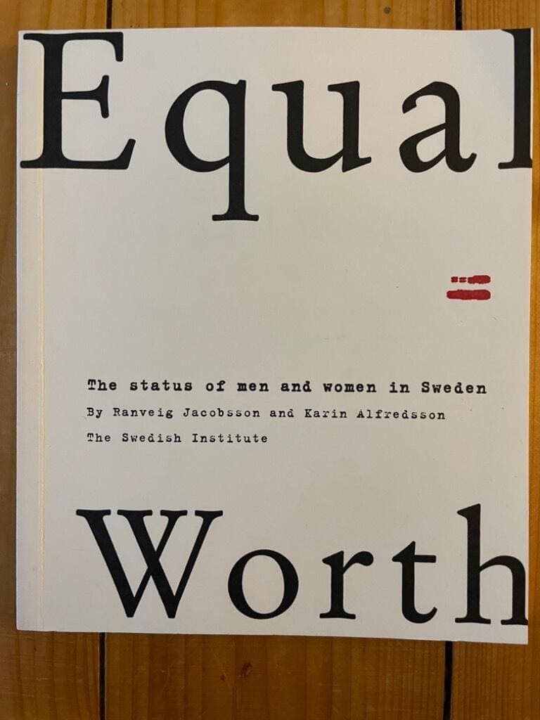 Jacobsson, Ranveig ; Alfredsson, Karin ; Kayfetz, Victor J. ; Svenska institutet ; Sverige. Socialdepartementet. Jämställdhetsenheten : Equal worth