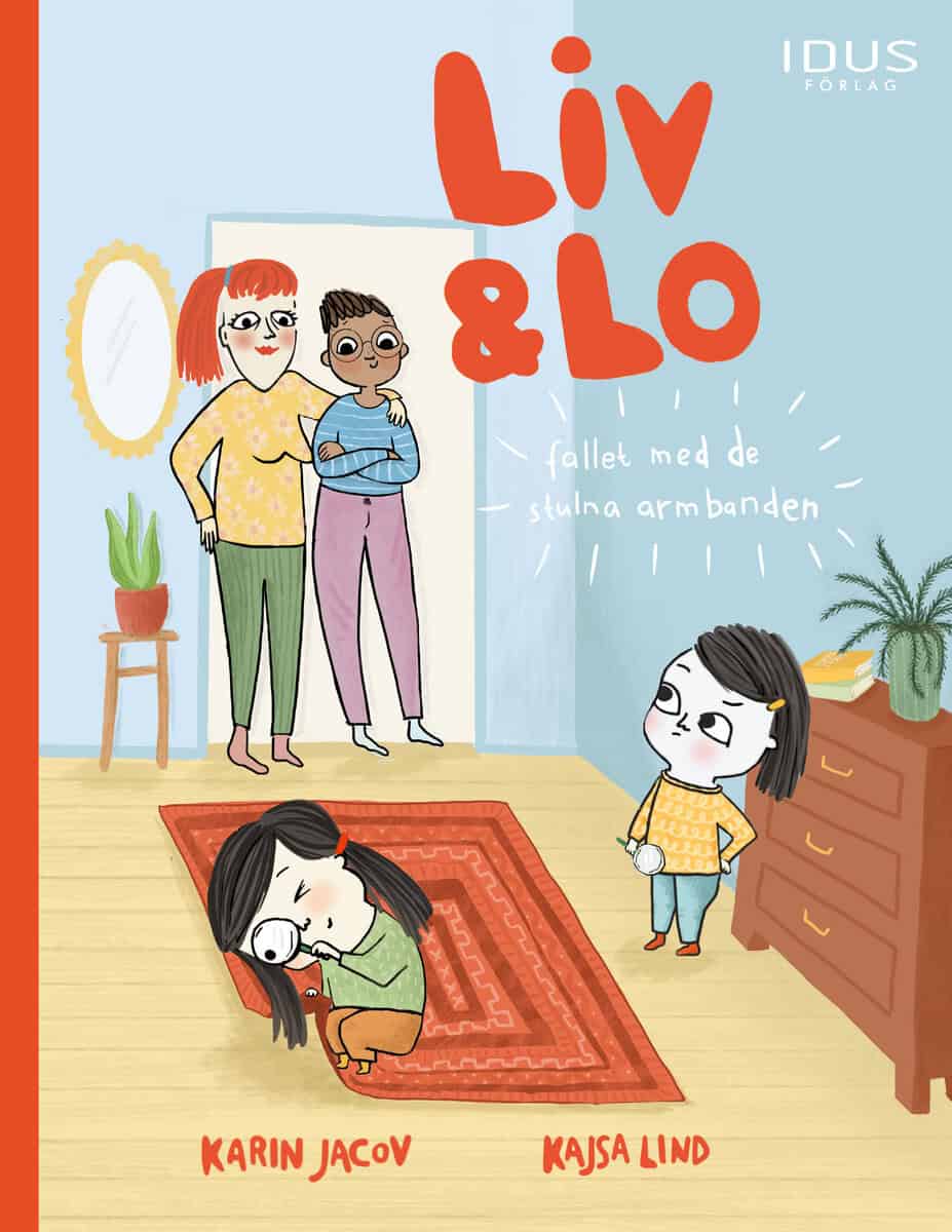 Jacov, Karin ; Lind, Kajsa : Liv & Lo : Fallet med de stulna armbanden