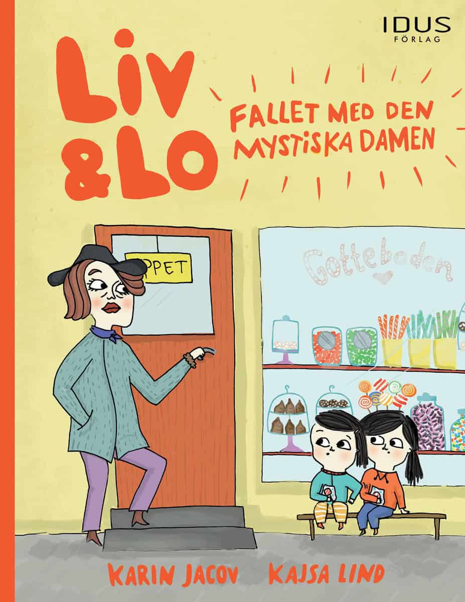 Jacov, Karin ; Lind, Kajsa : Liv & Lo. Fallet med den mystiska damen