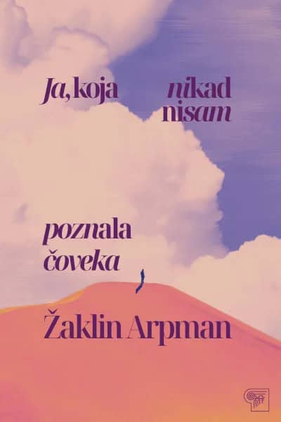 Jacqueline Harpman : Ja, koja nikad nisam poznala čoveka