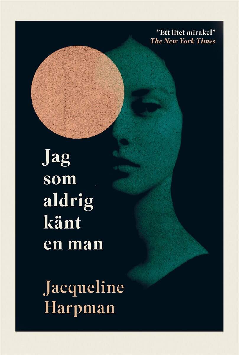 Jacqueline Harpman : Jag som aldrig känt en man