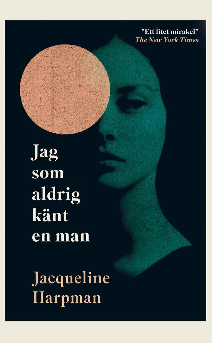 Jacqueline Harpman : Jag som aldrig känt en man