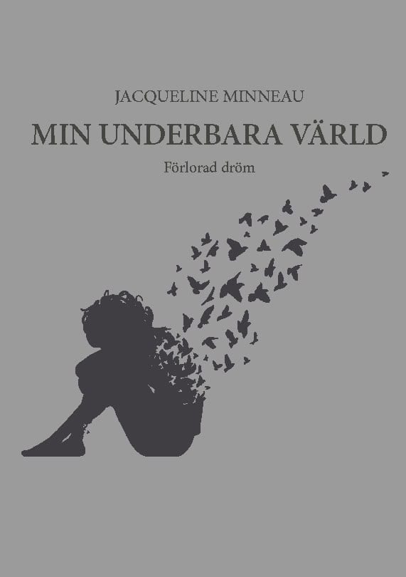 Jacqueline Minneau : Min underbara värld