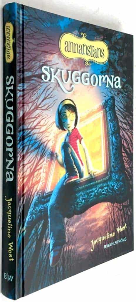 Jacqueline West ; Poly Bernatene : Skuggorna - Annanstans - Bok 1