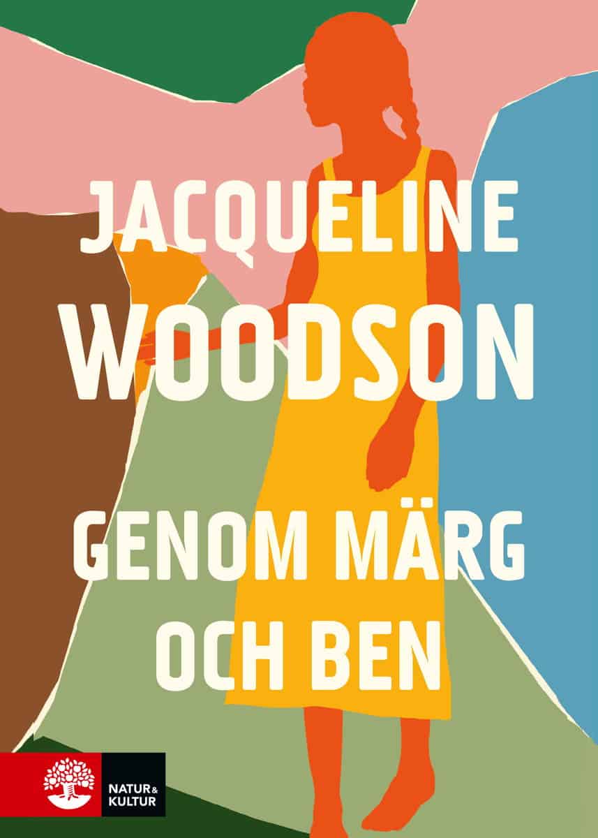 Jacqueline Woodson : Genom märg och ben