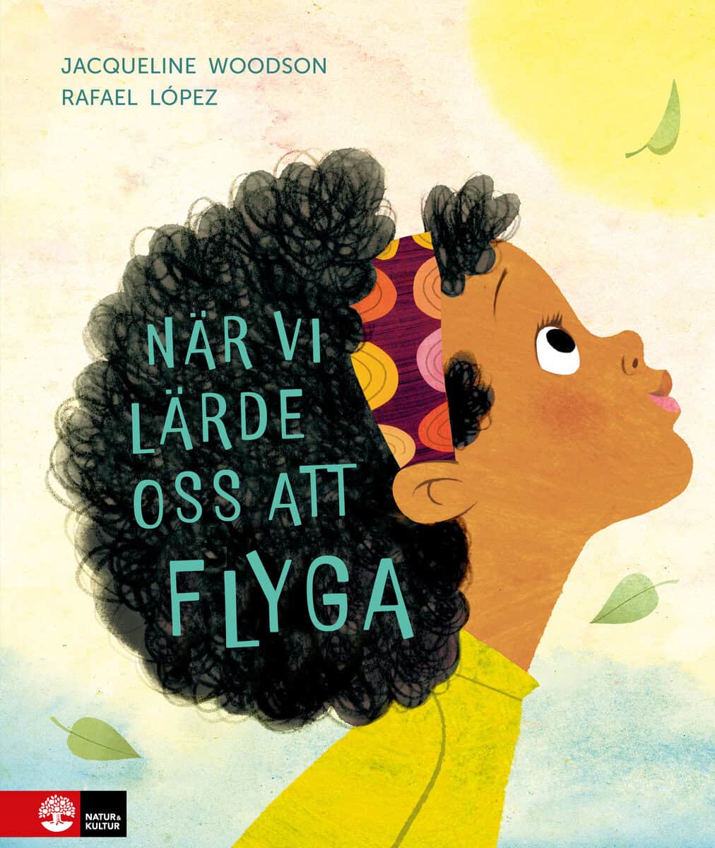 Jacqueline Woodson : När vi lärde oss att flyga