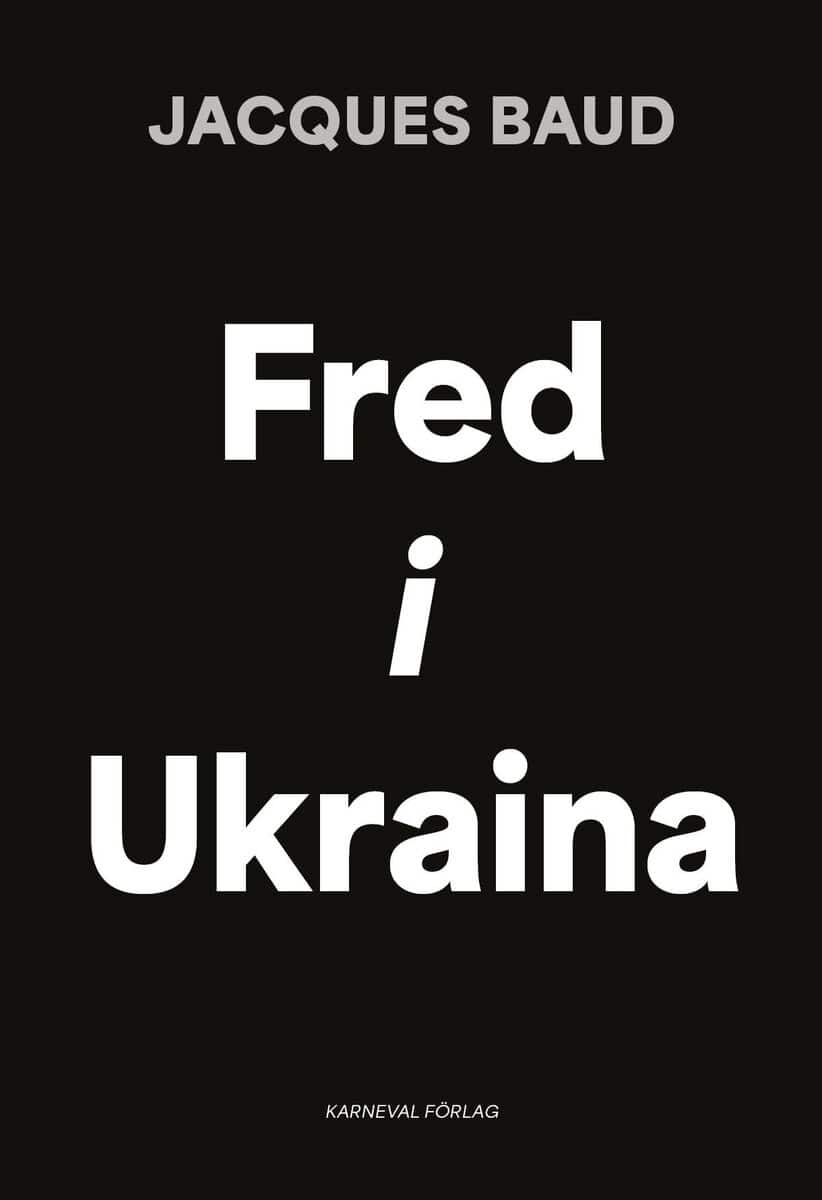 Jacques Baud : Fred i Ukraina