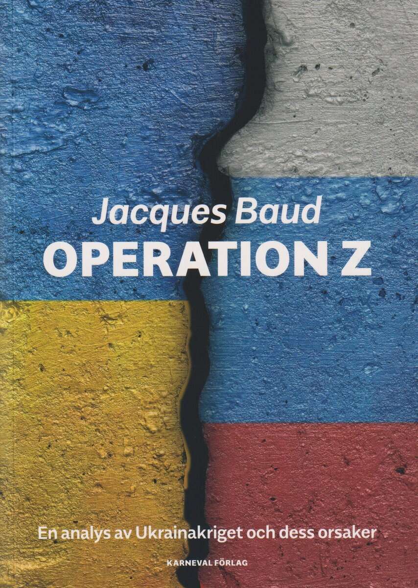 Jacques Baud : Operation Z : en analys av Ukrainakriget och dess orsaker
