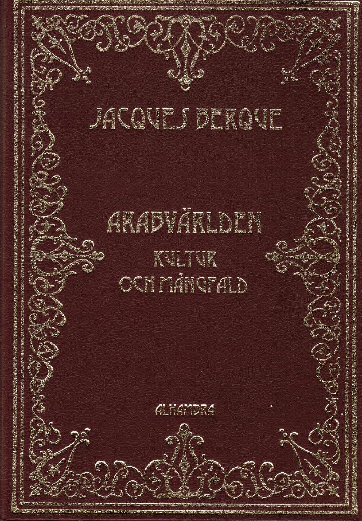 Jacques Berque : Arabvärlden. Kultur och mångfald