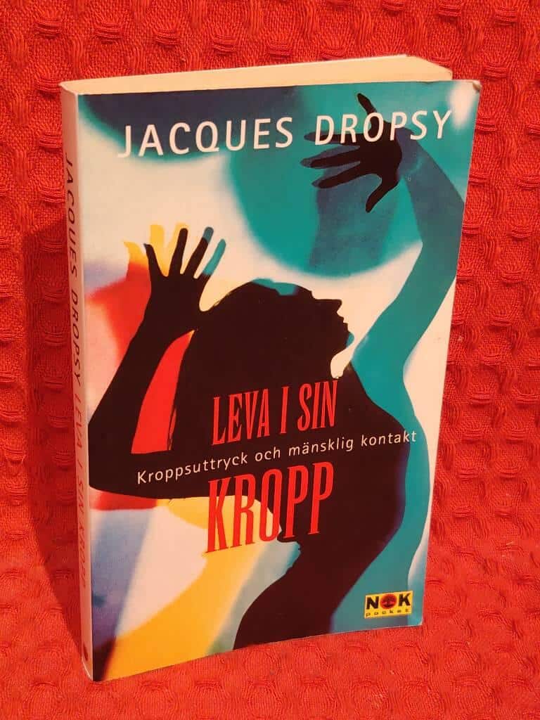 Jacques Dropsy : Leva i sin kropp