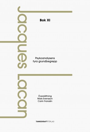 Jacques Lacan : Psykoanalysens fyra grundbegrepp: Föreläsningarna, bok XI