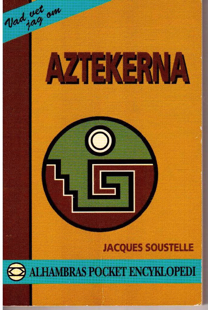 Jacques Soustelle : Aztekerna