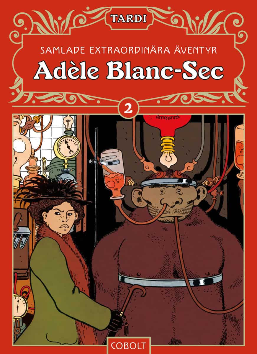 Jacques Tardi : Adèle Blanc-Sec 2