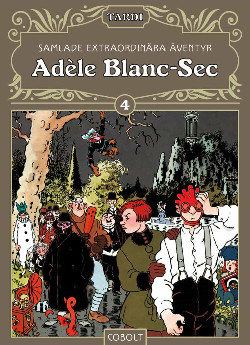 Jacques Tardi : Adèle Blanc-Sec 4