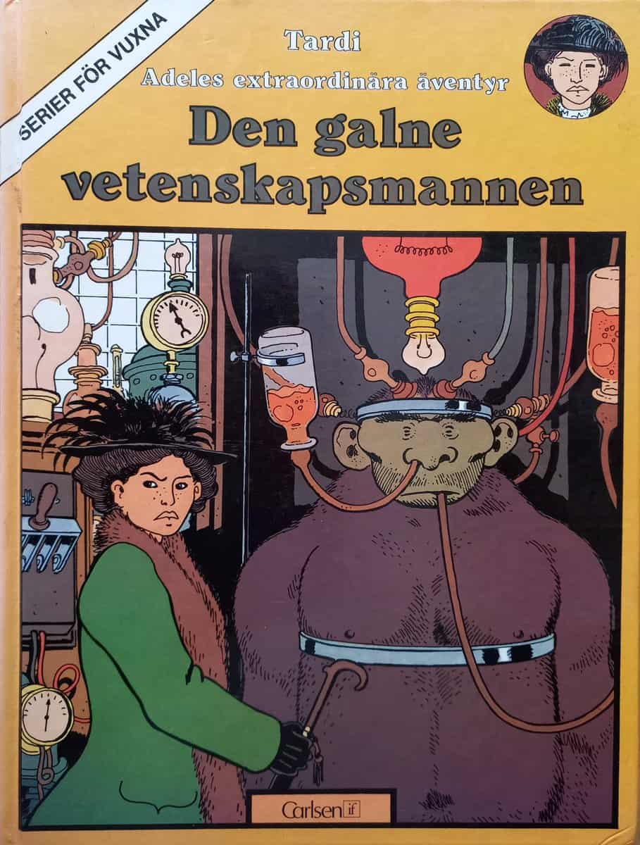 Jacques Tardi : Adeles extraordinära äventyr 3 - Den galne vetenskapsmannen