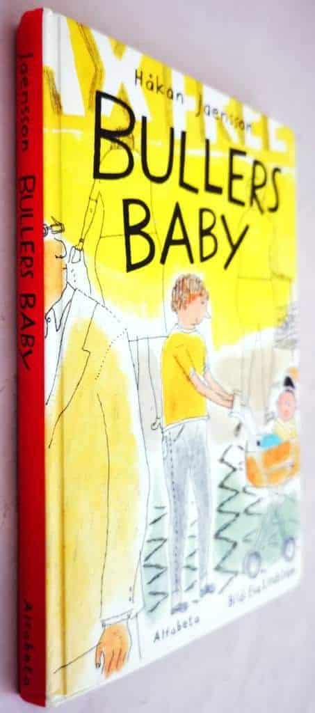 Jaensson, Håkan ; Lindström, Eva : Bullers baby