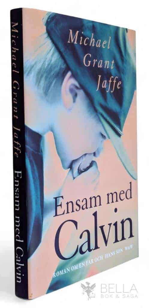 Jaffe, Michael Grant ; Lagergren, Barbro : Ensam med Calvin