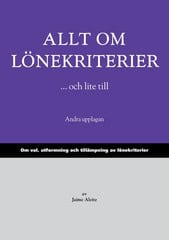Jaime Aleite : Allt om lönekriterier ...och lite till : om val, utformning och tillämpning av lönekriterier