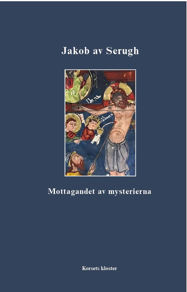 Jakob av Serugh : Mottagandet av mysterierna