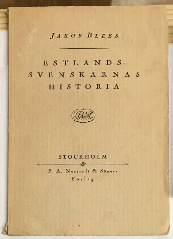 Jakob Blees : Estlands-svenskarnas historia i korta drag