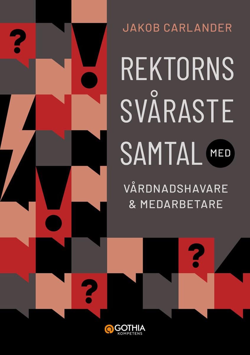 Jakob Carlander : Rektorns svåraste samtal med vårdnadshavare och medarbetare