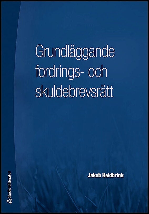 Jakob Heidbrink : Grundläggande fordrings- och skuldebrevsrätt