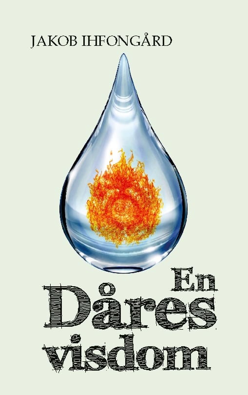 Jakob Ihfongård : En dåres visdom