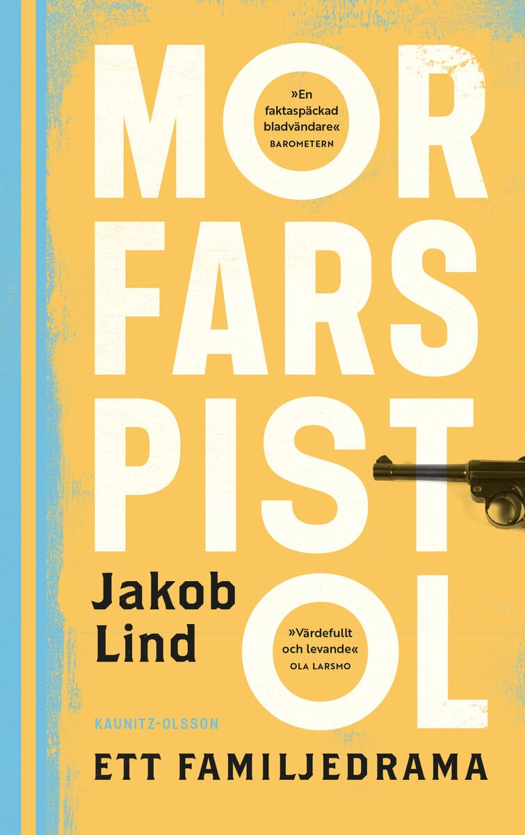 Jakob Lind : Morfars pistol : ett familjedrama