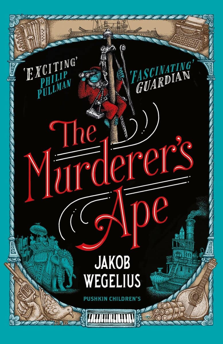 Jakob Wegelius : The Murderer's Ape