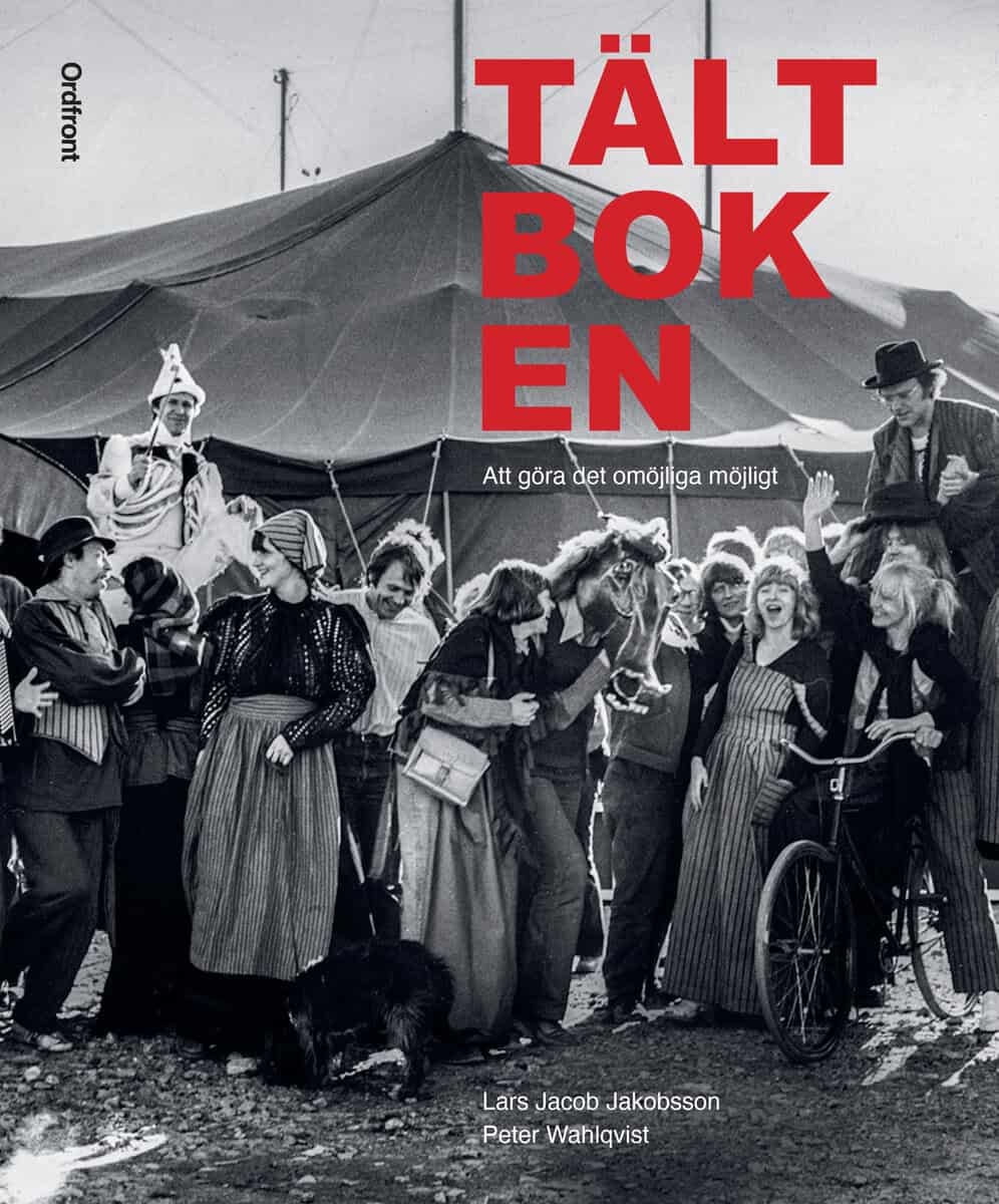 Jakobsson, Lars Jacob ; Wahlqvist, Peter : Tältboken : att göra det omöjliga möjligt